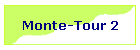 Monte-Tour 2